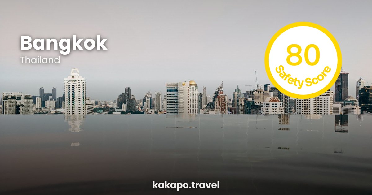 Bangkok, Thailand — safety score 80 out of 100