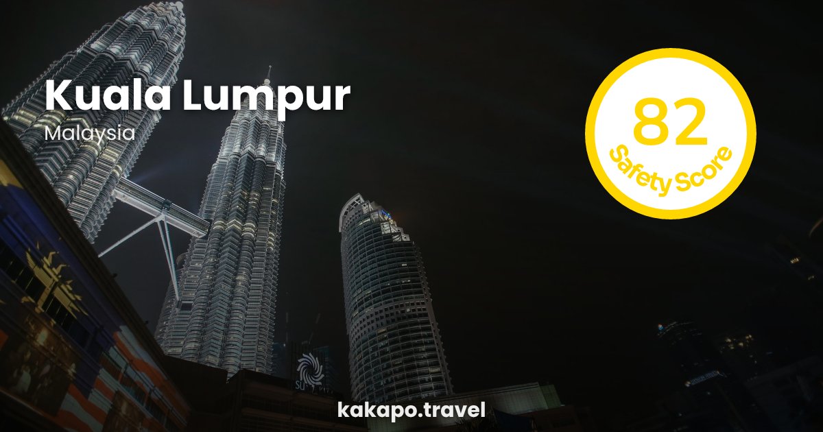 Kuala Lumpur, Malaysia — safety score 82 out of 100