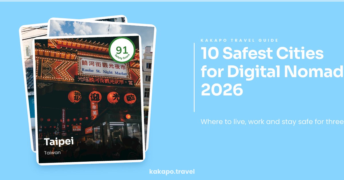 10 Safest Cities for Digital Nomads 2026 — Kakapo travel guide
