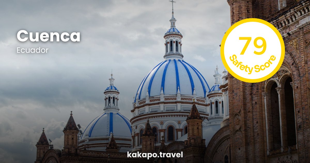 Cuenca, Ecuador — safety score 79 out of 100