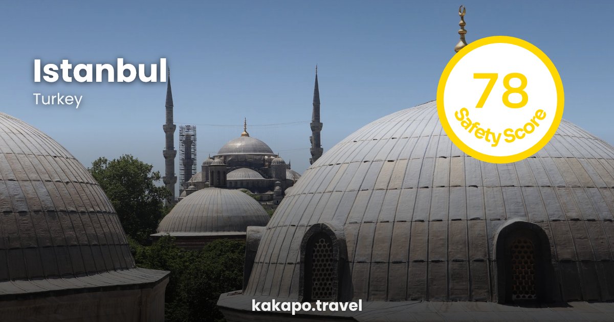 Istanbul, Turkey — safety score 78 out of 100