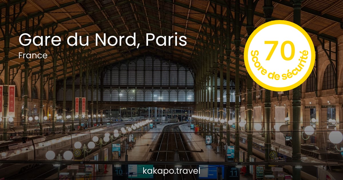 La Gare du Nord est-elle sûre la nuit ? Guide Paris 2026
