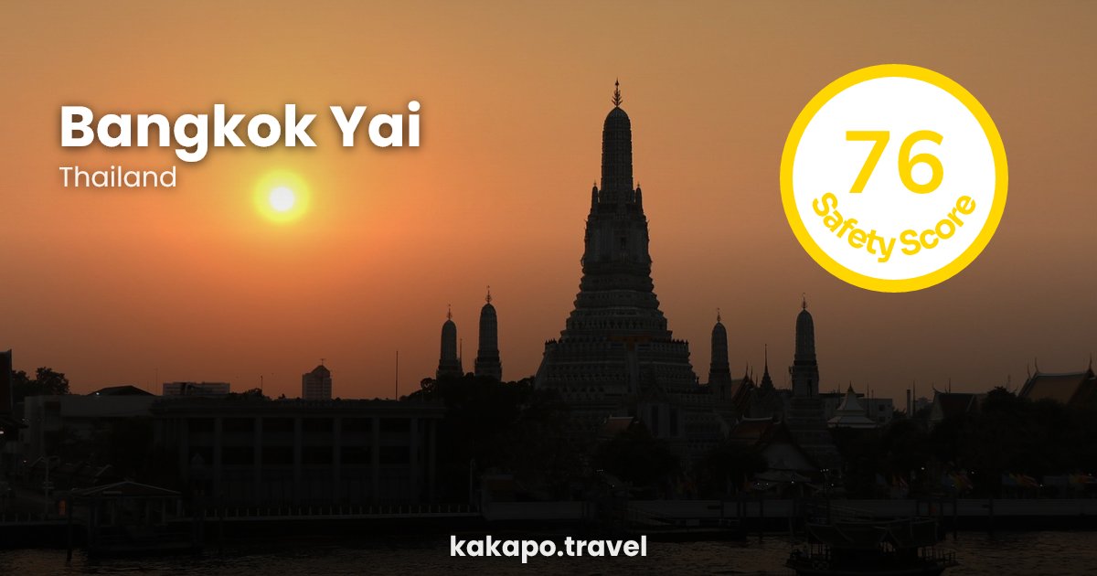 Is Bangkok Yai, Thailand safe? — Kakapo travel safety guide