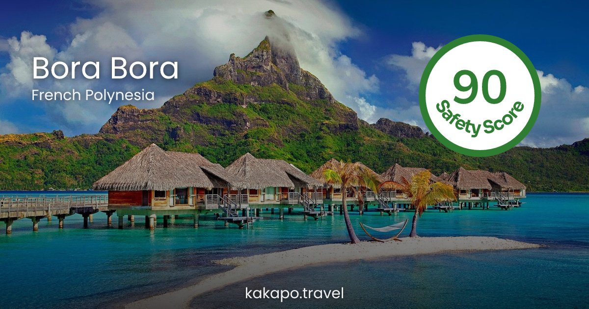 Is Bora Bora, French Polynesia safe? — Kakapo travel safety guide