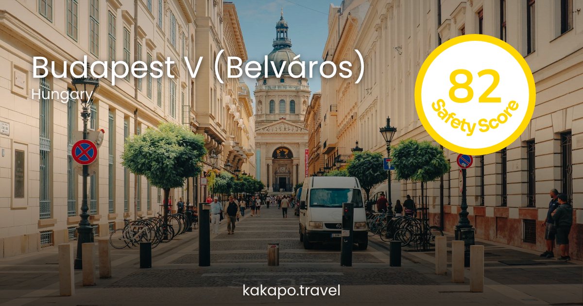 Is Budapest V (Belváros), Hungary safe? — Kakapo travel safety guide