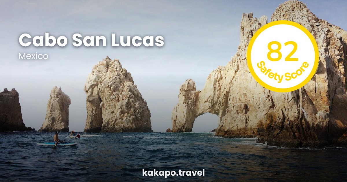Is Cabo San Lucas, Mexico safe? — Kakapo travel safety guide