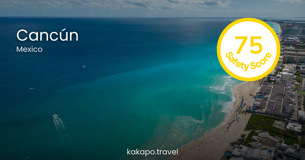 Is Cancún, Mexico safe? — Kakapo travel safety guide