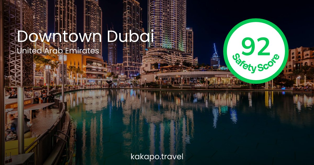 Is Downtown Dubai, United Arab Emirates safe? — Kakapo travel safety guide