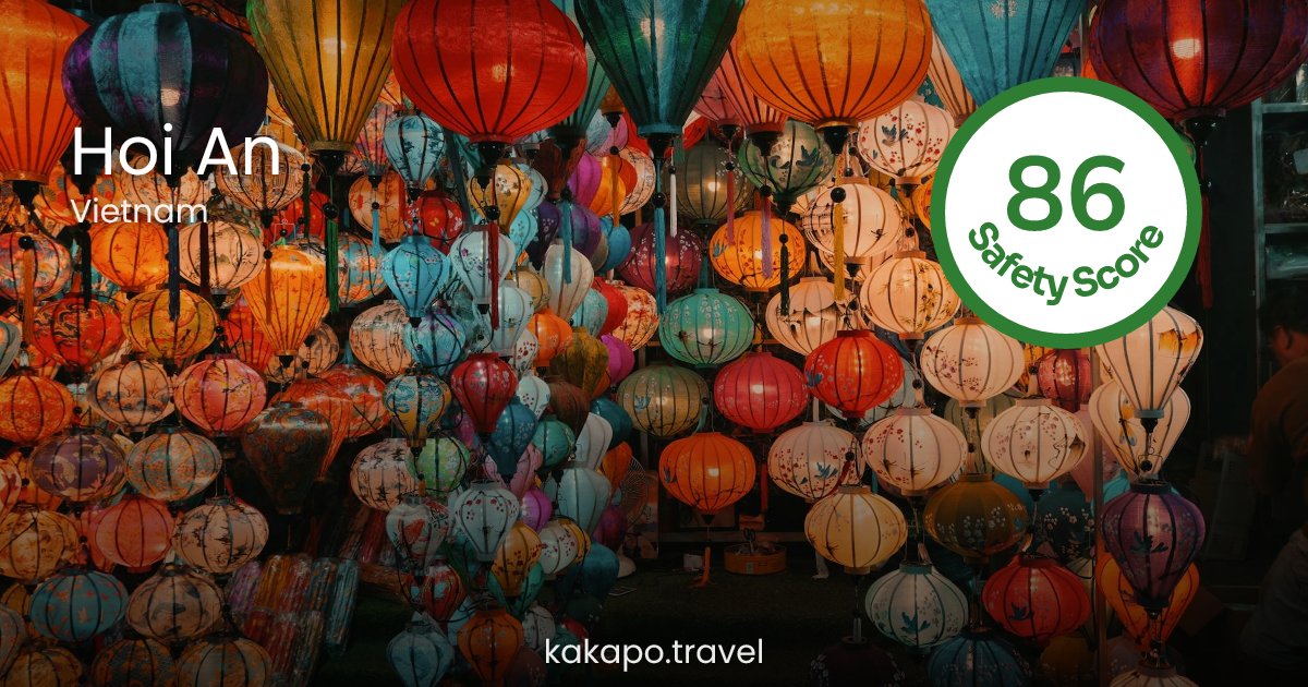 Is Hoi An, Vietnam safe? — Kakapo travel safety guide
