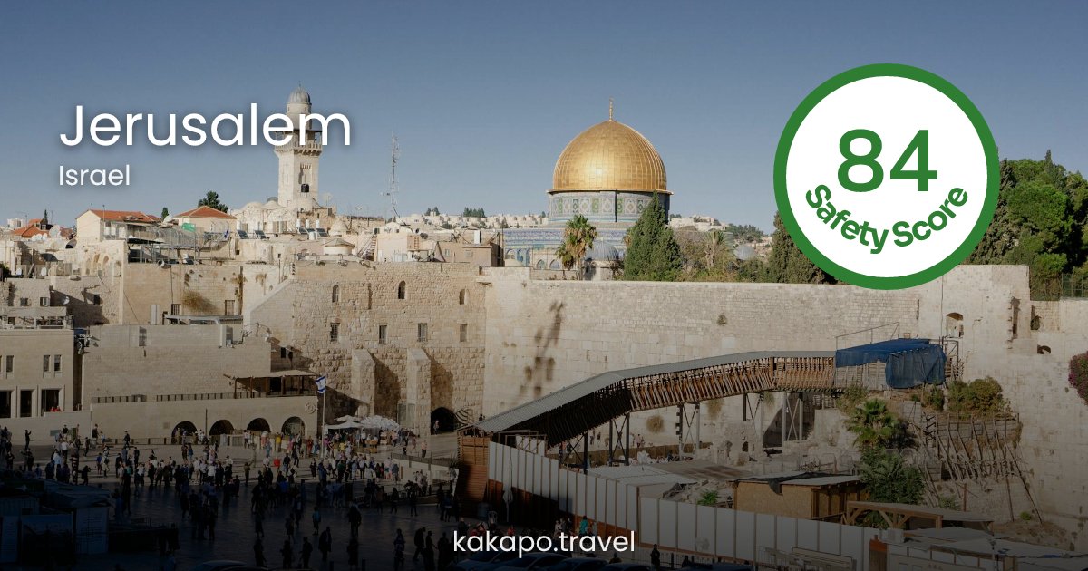 Is Jerusalem, Israel safe? — Kakapo travel safety guide