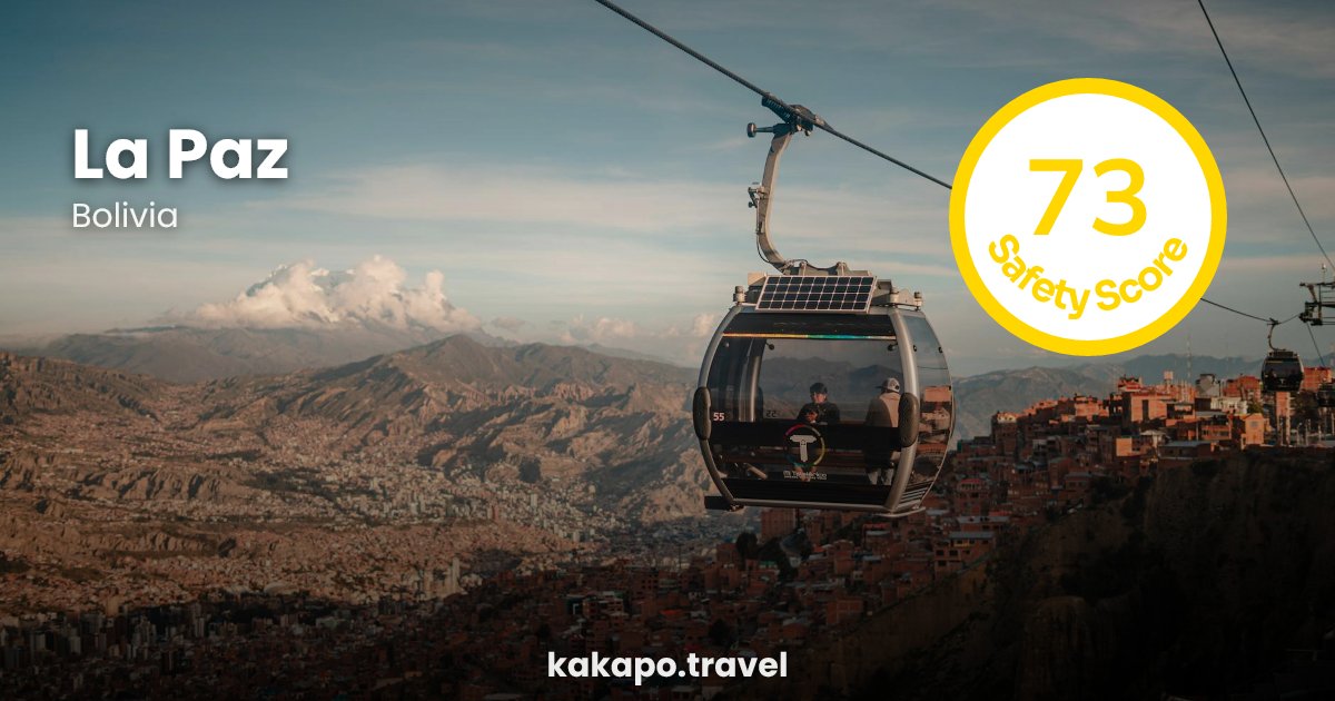 Is La Paz, Bolivia safe? — Kakapo travel safety guide