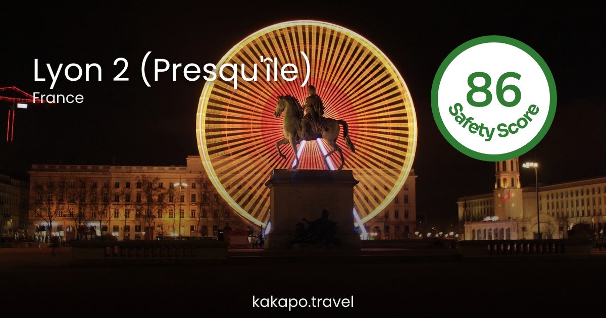 Is Lyon 2 (Presqu'île), France safe? — Kakapo travel safety guide
