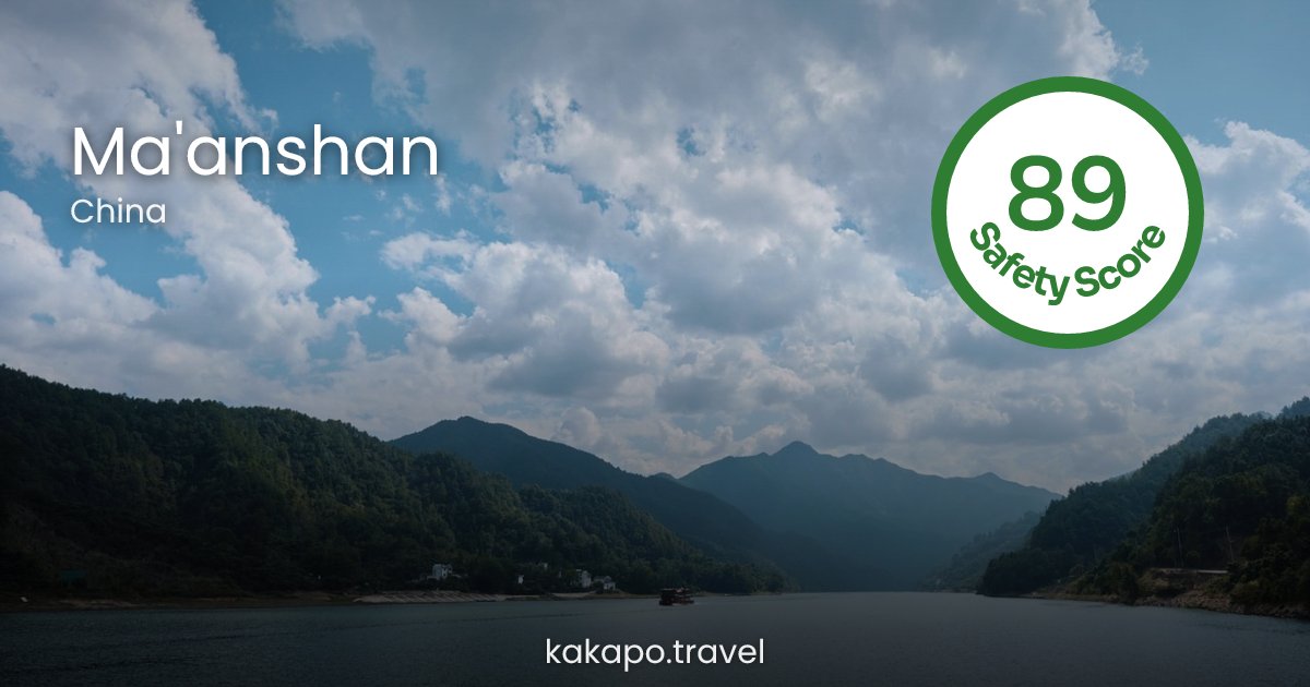 Is Ma'anshan, China safe? — Kakapo travel safety guide