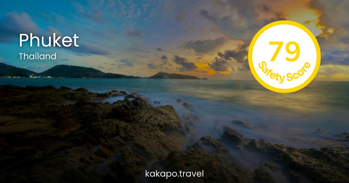 Is Phuket, Thailand safe? — Kakapo travel safety guide