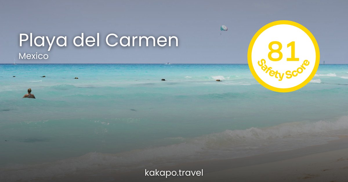Is Playa del Carmen, Mexico safe? — Kakapo travel safety guide