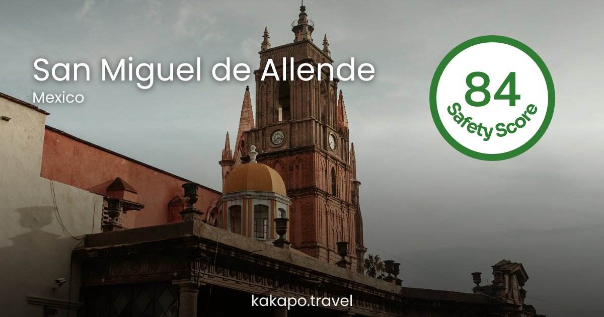 Is San Miguel de Allende, Mexico safe? — Kakapo travel safety guide