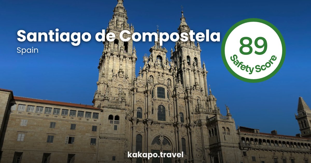 Is Santiago de Compostela, Spain safe? — Kakapo travel safety guide