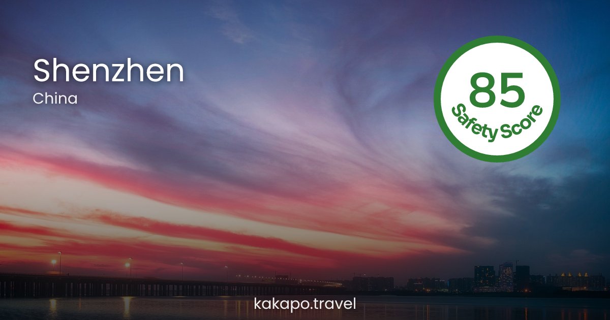 Is Shenzhen, China safe? — Kakapo travel safety guide