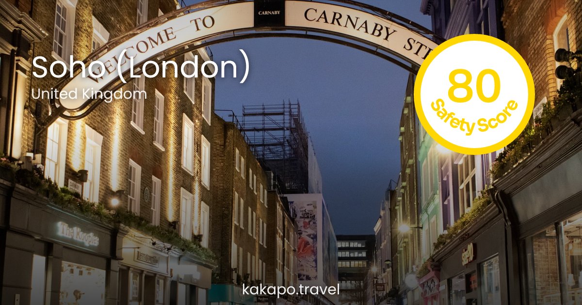Is Soho (London), United Kingdom safe? — Kakapo travel safety guide