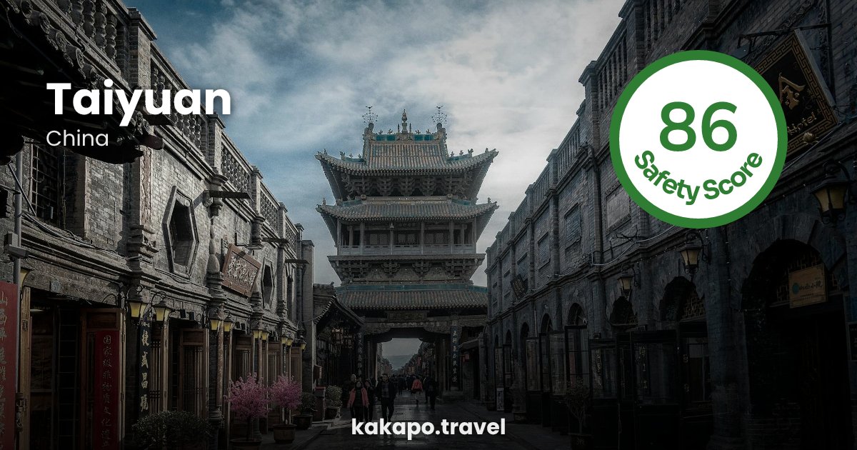 Is Taiyuan, China safe? — Kakapo travel safety guide