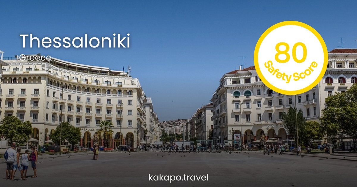Is Thessaloniki, Greece safe? — Kakapo travel safety guide